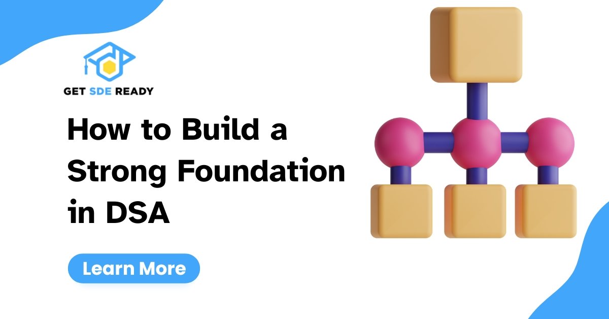 Strong Foundation in DSA