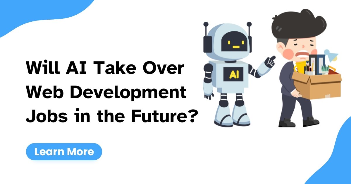 AI Take Over Web Development Jobs in the Future