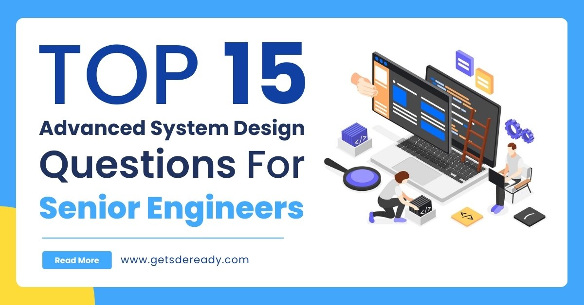 System Design Questions for Senior Engineers