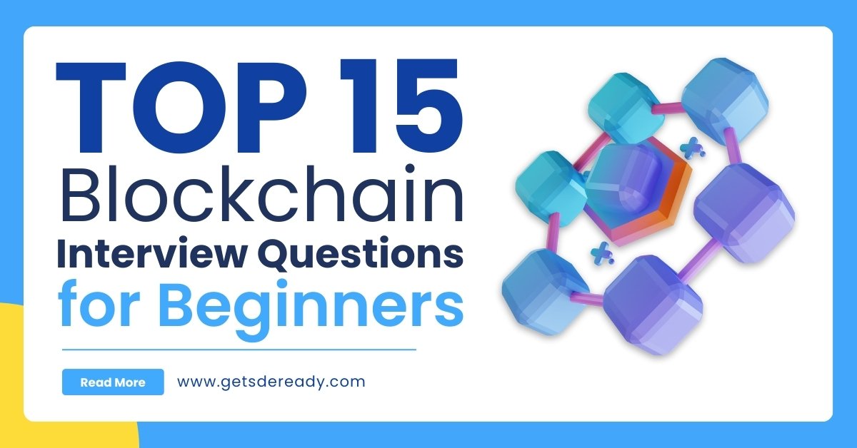 Top 15 Blockchain Interview Questions for Beginners