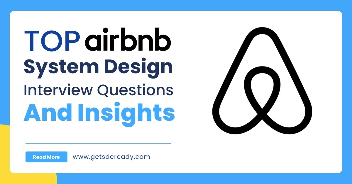 Top Airbnb System Design Interview Questions and Insights