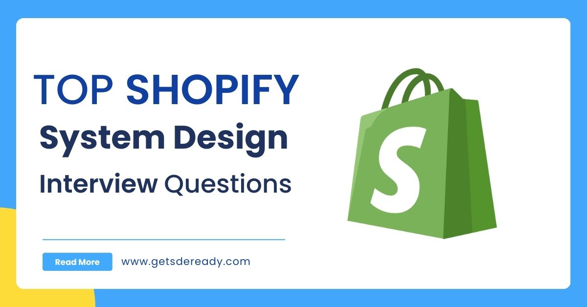 Top Shopify System Design Interview Questions