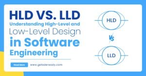 HLD vs. LLD: Understanding High-Level and Low-Level Design in Software ...