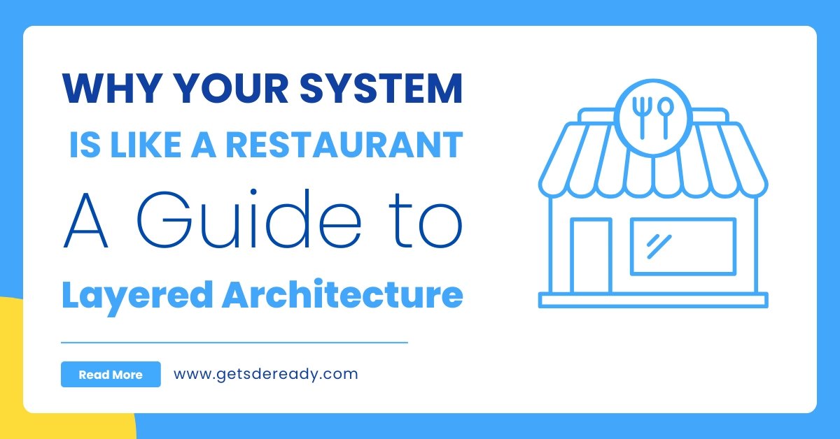 Why Your System is Like a Restaurant_ A Guide to Layered Architecture