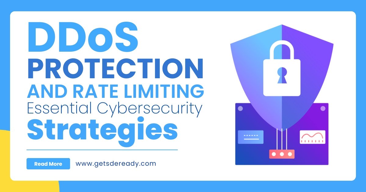 DDoS Protection and Rate Limiting_ Essential Cybersecurity Strategies