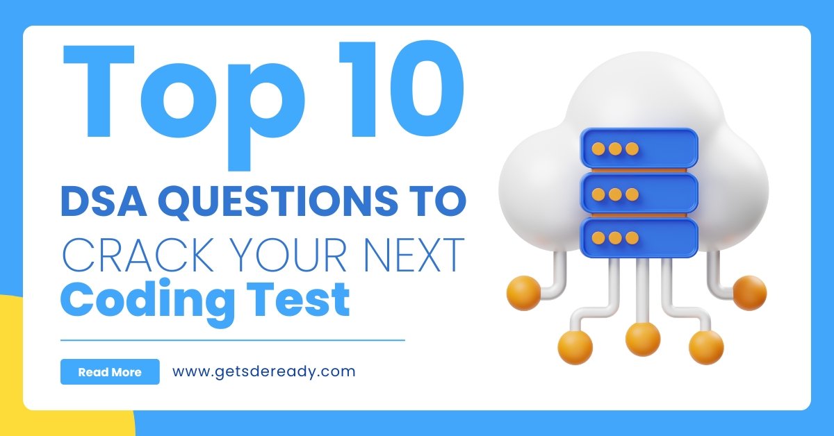 Top 10 DSA Questions to Crack Your Next Coding Test