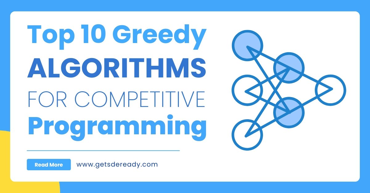 Top 10 Greedy Algorithms for Competitive Programming