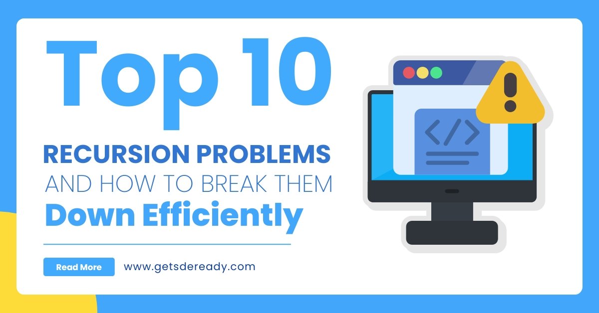 Top 10 Recursion Problems and How to Break Them Down Efficiently