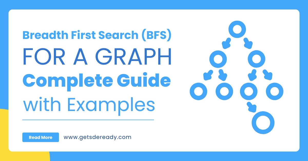 Breadth First Search (BFS) for a Graph_ Complete Guide with Examples