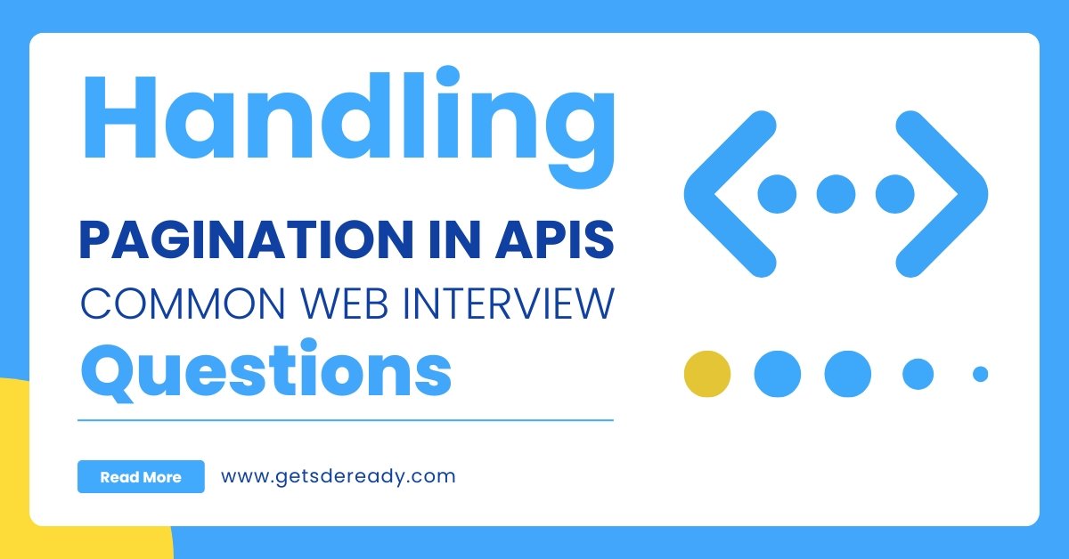 Handling Pagination in APIs_ Common Web Interview Questions