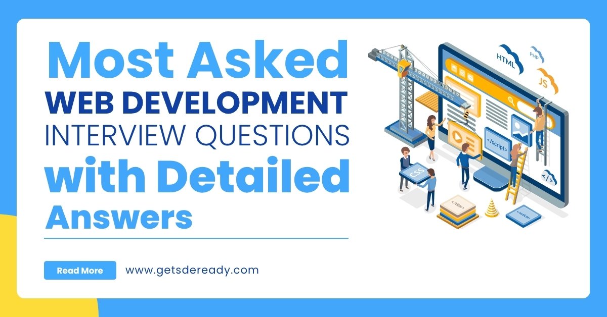 Most Asked Web Development Interview Questions with Detailed Answers