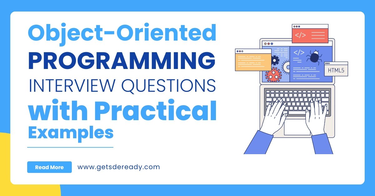 Object-Oriented Programming Interview Questions with Practical Examples