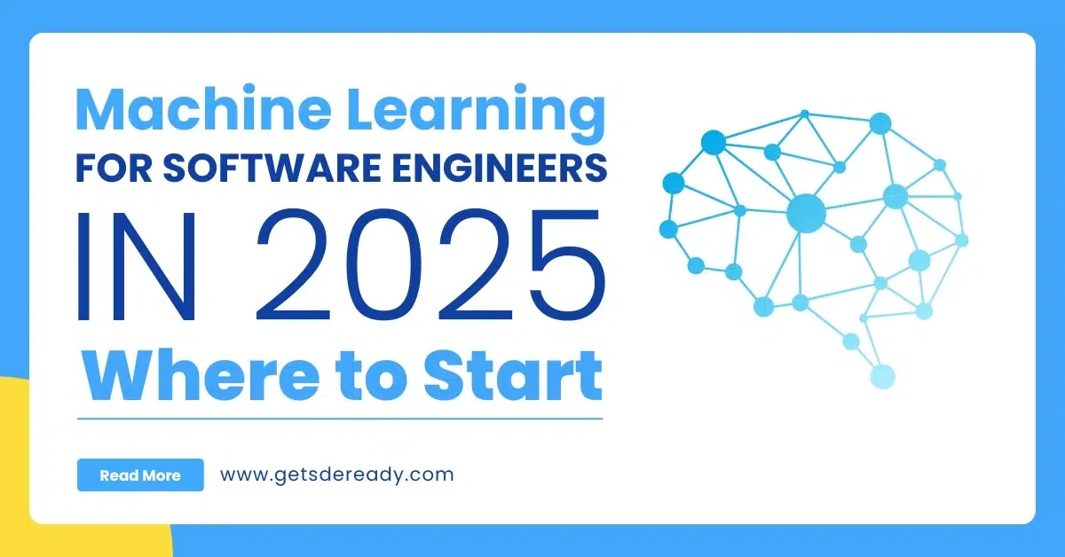 Machine Learning for Software Engineers In 2025 – Where to Start