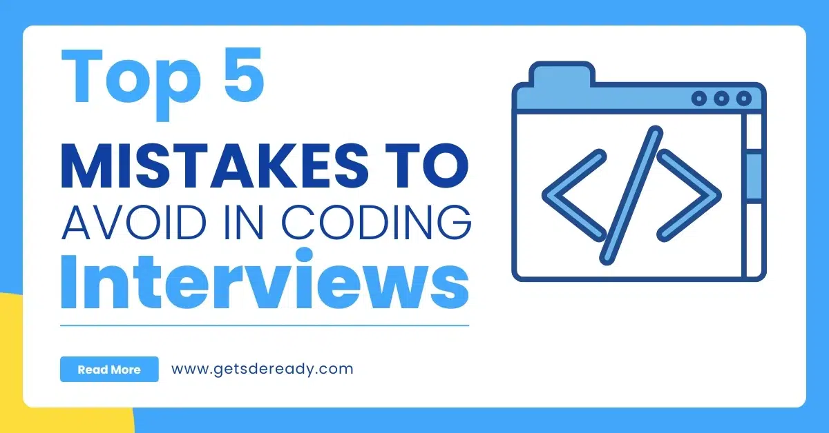 Top 5 Mistakes to Avoid in Coding Interviews