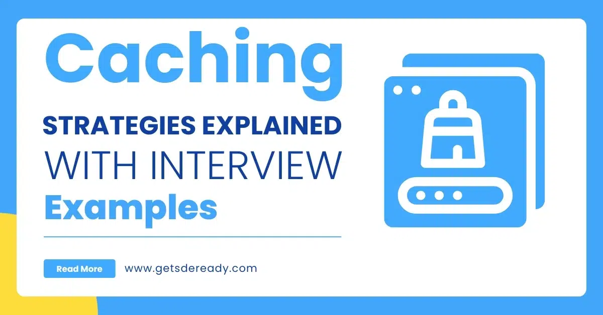 Caching Strategies Explained with Interview Examples