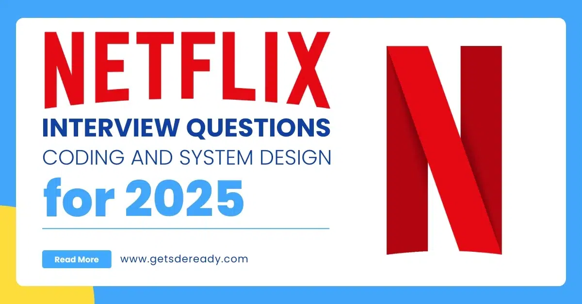 Netflix Interview Questions_ Mastering Coding and System Design for 2025