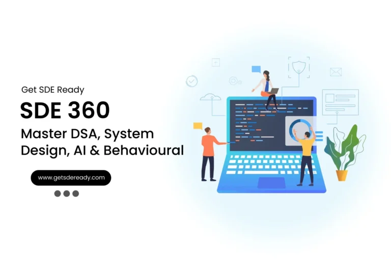 SDE 360: Master DSA, System Design, AI & Behavioural
